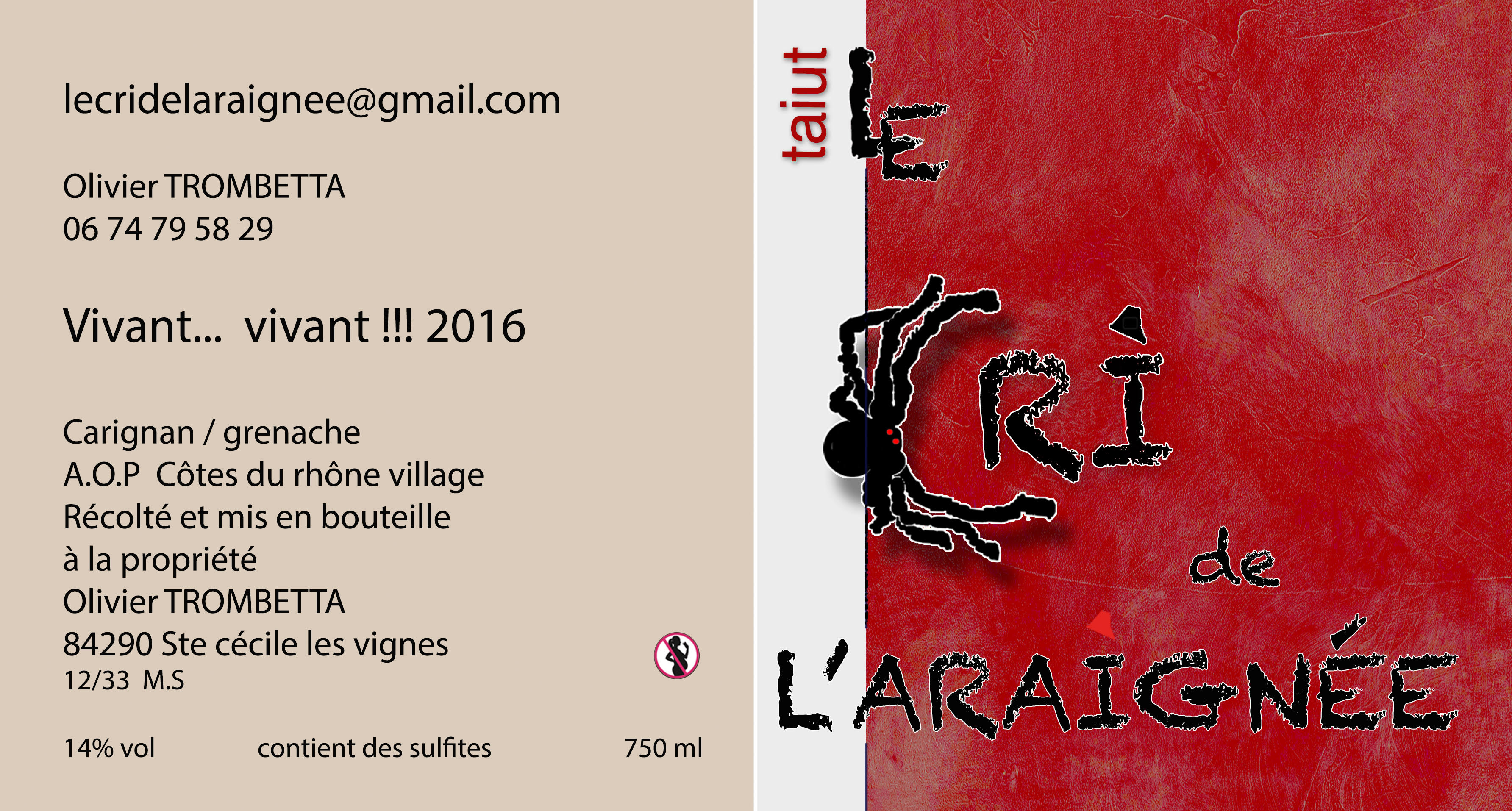 Le Cri de l'araignée - Côtes du Rhône - Cuvée taiut